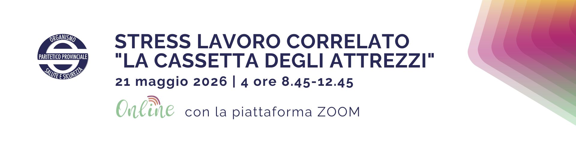 STRESS LAVORO CORRELATO 'LA CASSETTA DEGLI ATTREZZI' | 4 ore